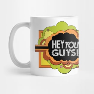 Hey You Guys! Mug